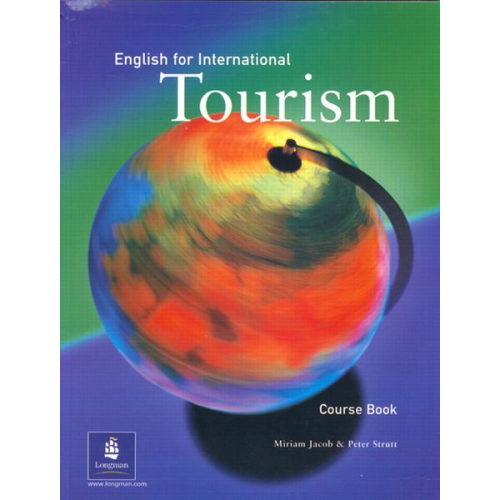Miriam Jacob Peter Strutt - English for International Tourism Upper Intermed. Coursebook