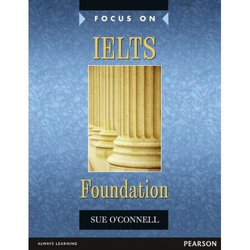 Sue O'Connell - Focus on IELTS Foundation Coursebook