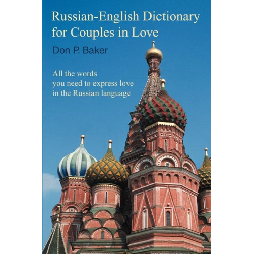 Don P. Baker - Russian-English Dictionary for Couples in Love