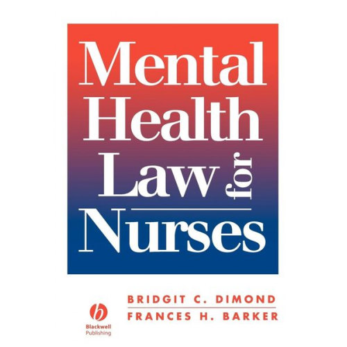 Bridgit C Dimond F. Barker - Mental Health Law for Nurses