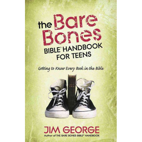 Jim George - The Bare Bones Bible Handbook for Teens