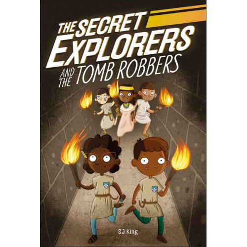 Sj King - The Secret Explorers and the Tomb Robbers