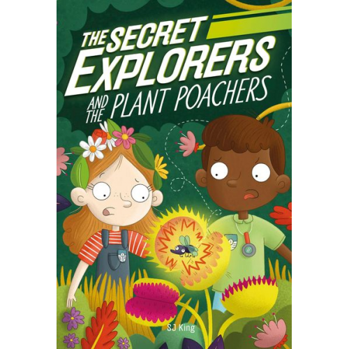 SJ King - The Secret Explorers and the Plant Poachers