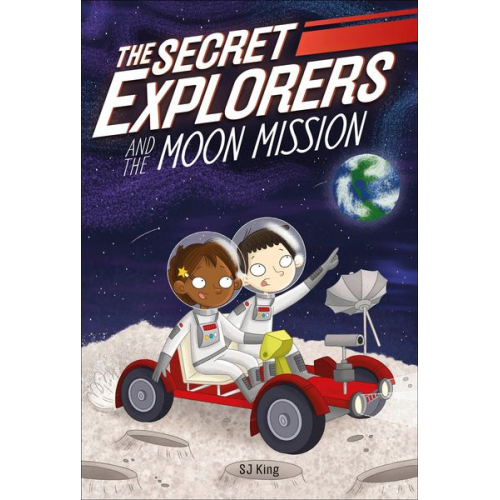 Sj King - The Secret Explorers and the Moon Mission