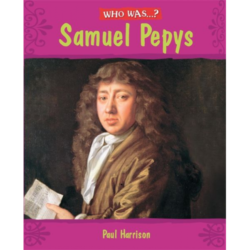 Paul Harrison - Who Was: Samuel Pepys?