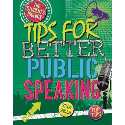 Louise A. Spilsbury - The Student's Toolbox: Tips for Better Public Speaking