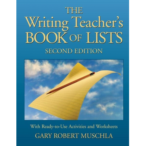 Gary R. Muschla - The Writing Teacher's Book of Lists