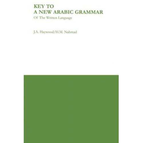 H. M. Nahmad John A. Haywood - Key to a New Arabic Grammar