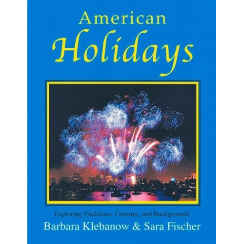 Barbara Klebanow Sara Fischer - American Holidays