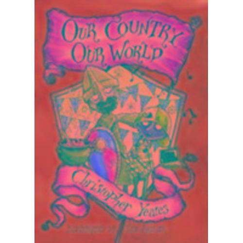 Christopher Yeates - Our Country, Our World
