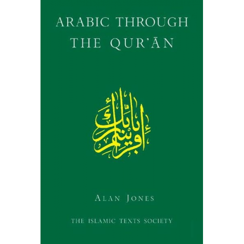 Alan Jones - Arabic Through the Qur'an