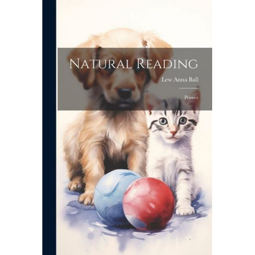 Lew Anna Ball - Natural Reading: Primer