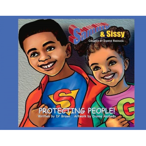 Dp Brown - Sammy & Sissy Protecting People: Volume 1