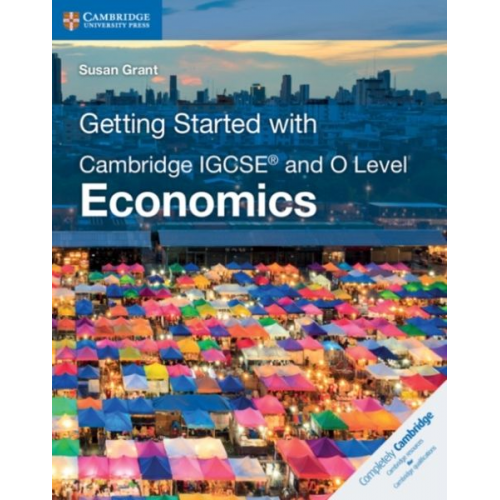 Susan Grant - Getting Started with Cambridge Igcse(r) and O Level Economics