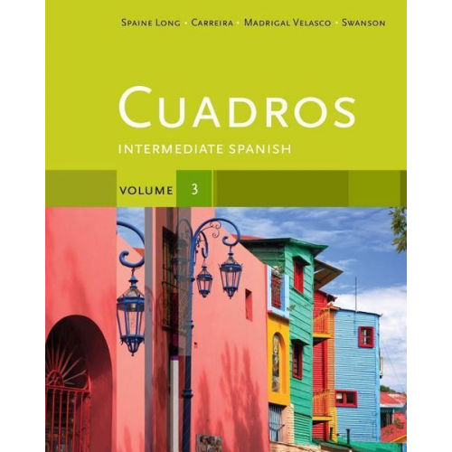 Sheri Spaine Long Sylvia Madrigal Velasco Kristin Swanson - Cuadros, Volume 3: Intermediate Spanish