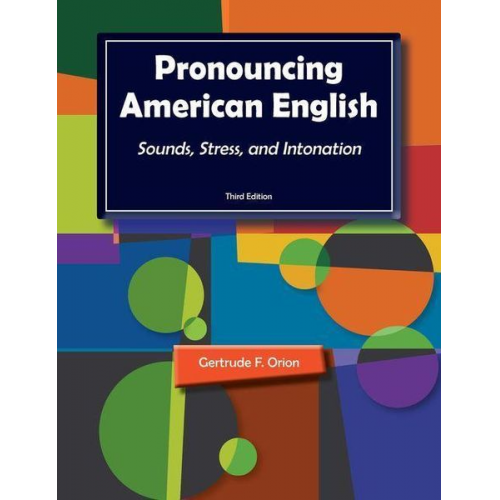 Gertrude F. Orion - Pronouncing American English: Sounds, Stress, and Intonation