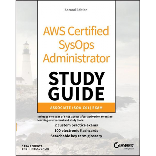 Sara Perrott Brett McLaughlin - AWS Certified Sysops Administrator Study Guide