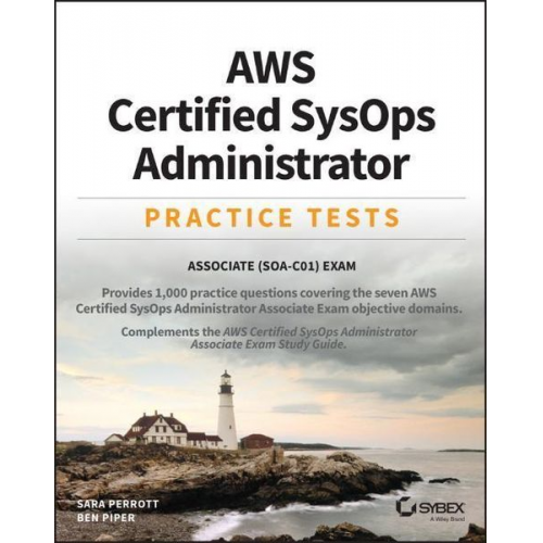 Sara Perrott Ben Piper - AWS Certified SysOps Administrator Practice Tests