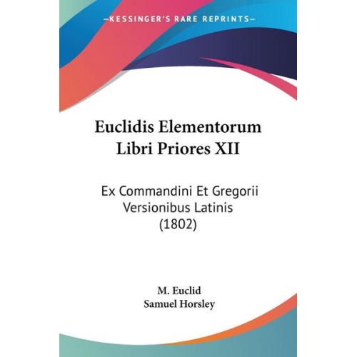 M. Euclid - Euclidis Elementorum Libri Priores XII