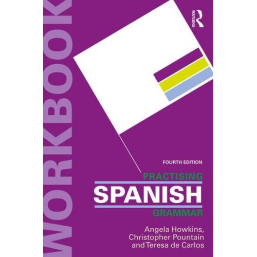 Angela Howkins Christopher Pountain Teresa de Carlos - Practising Spanish Grammar