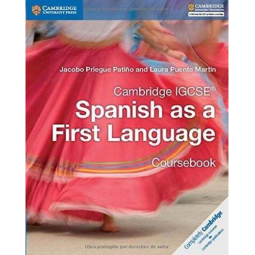 Jacobo Priegue Patino Laura Puente Martin - Cambridge IGCSE® Spanish as a First Language Coursebook