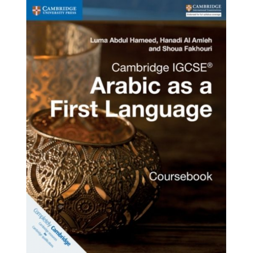 Hanadi Al Amleh Luma Abdul Hameed Shoua Fakhouri - Cambridge IGCSE ®  Arabic as a First Language Coursebook