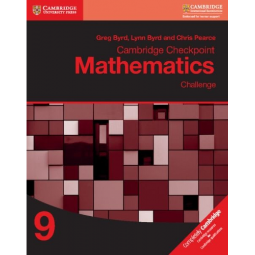 Chris Pearce Greg Byrd Lynn Byrd - Cambridge Checkpoint Mathematics Challenge Workbook 9