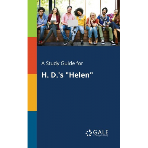 Cengage Learning Gale - A Study Guide for H. D.'s "Helen"