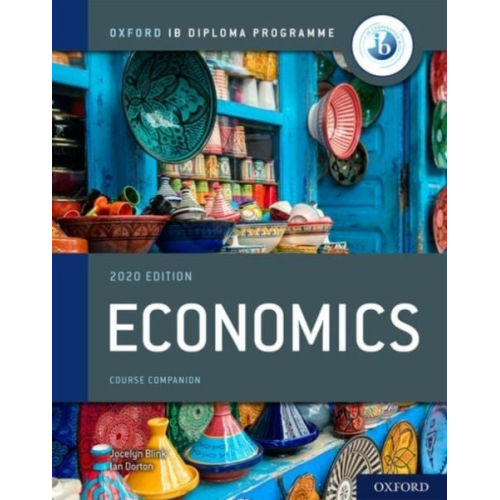 Jocelyn Blink Ian Dorton - Oxford IB Diploma Programme: IB Economics Course Book