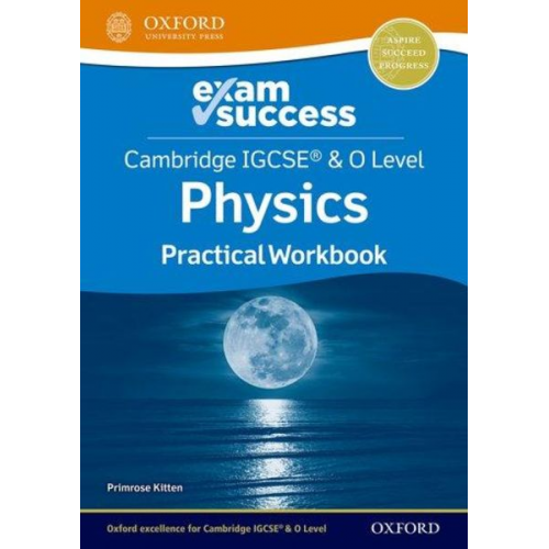 Primrose Kitten - Cambridge IGCSE® & O Level Physics: Exam Success Practical Workbook