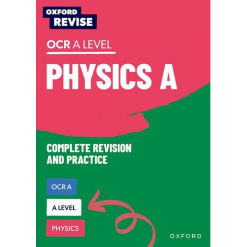 Carol Davenport Catherine Jones Gillian Hush Helen Reynolds - Oxford Revise: A Level Physics for OCR A Complete Revision and Practice