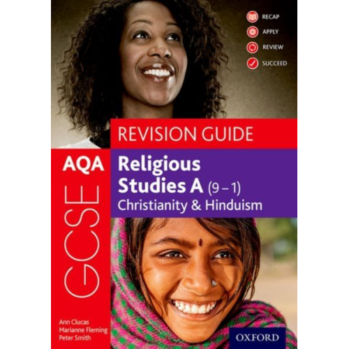 Ann Clucas Marianne Fleming Peter Smith - AQA GCSE Religious Studies A (9-1): Christianity & Hinduism Revision Guide