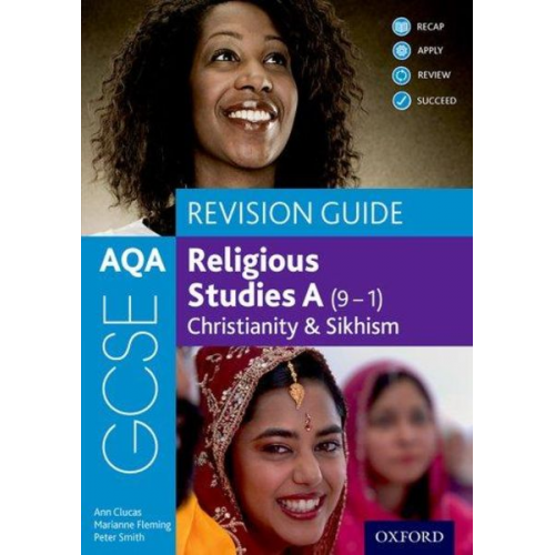 Ann Clucas Marianne Fleming Peter Smith - AQA GCSE Religious Studies A (9-1): Christianity & Sikhism Revision Guide