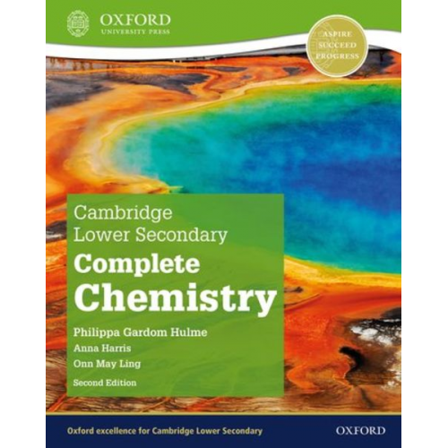 Philippa Gardom Hulme Anna Harris Onn May Ling - Cambridge Lower Secondary Complete Chemistry: Student Book (Second Edition)