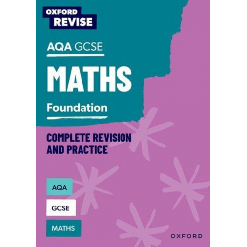 Naomi Bartholomew-Millar Paul Hunt Victoria Trumper - Oxford Revise: AQA GCSE Mathematics: Foundation Complete Revision and Practice