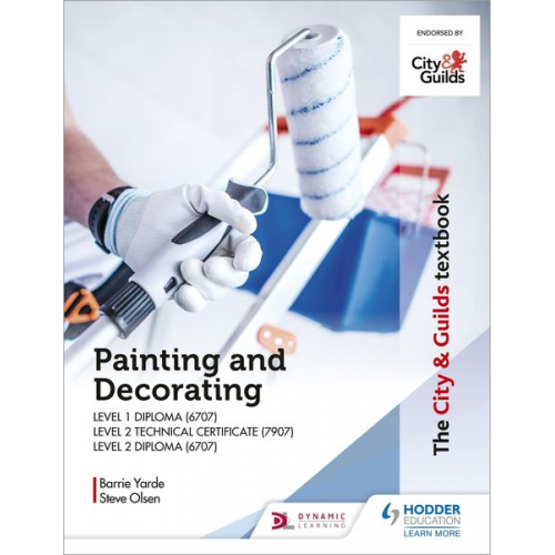 Barrie Yarde Steve Olsen - The City & Guilds Textbook: Painting and Decorating for Level 1 and Level 2