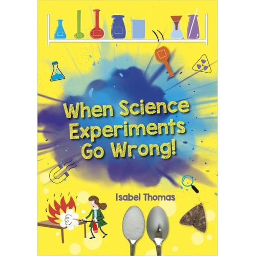 Isabel Thomas - Reading Planet: Astro - When Science Experiments Go Wrong! - Earth/White band