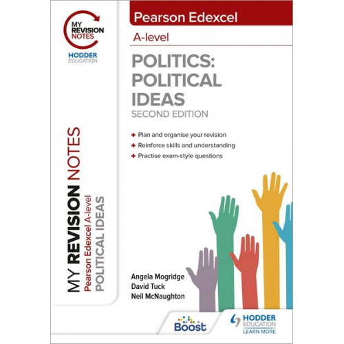 Angela Mogridge David Tuck Neil McNaughton - My Revision Notes: Pearson Edexcel A Level Political Ideas: Second Edition