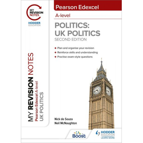 Neil McNaughton Nick de Souza - My Revision Notes: Pearson Edexcel A Level UK Politics: Second Edition