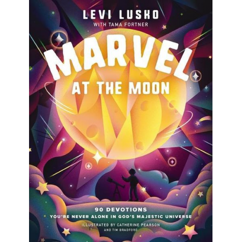 Levi Lusko Tama Fortner - Marvel at the Moon