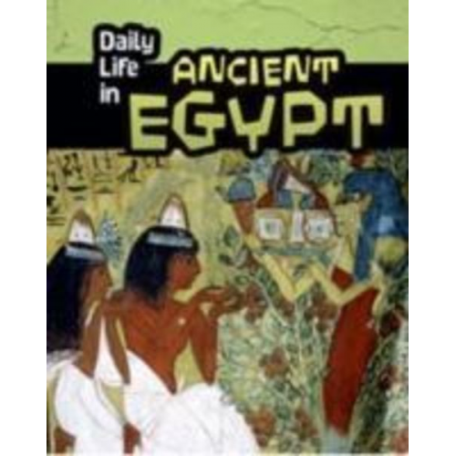 Don Nardo - Daily Life in Ancient Egypt