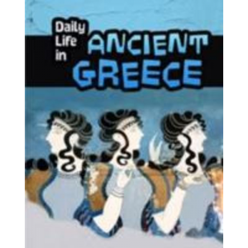 Don Nardo - Daily Life in Ancient Greece