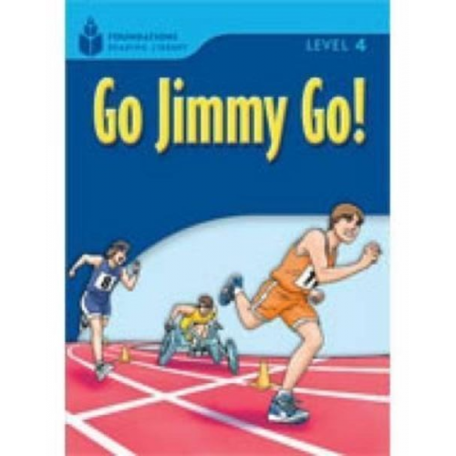 Rob Waring Maurice Jamall - Go Jimmy Go!: Foundations Reading Library 4