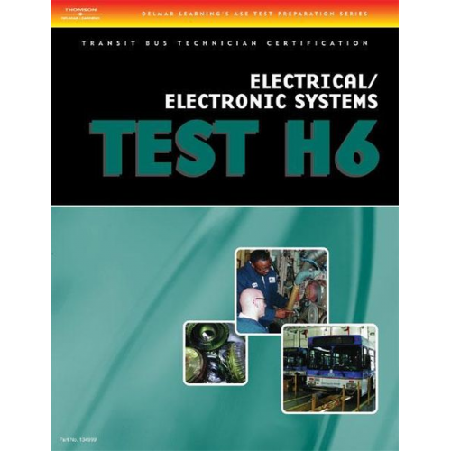 Delmar Publishers - ASE Transit Bus Technician Certification H6: Electrical/Electronic Systems