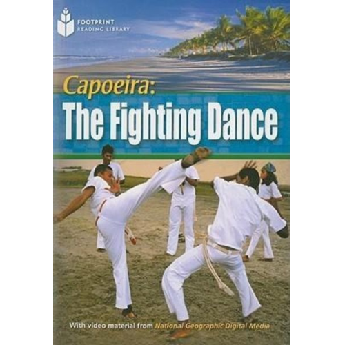 Rob Waring - Capoeira: The Fighting Dance: Footprint Reading Library 4