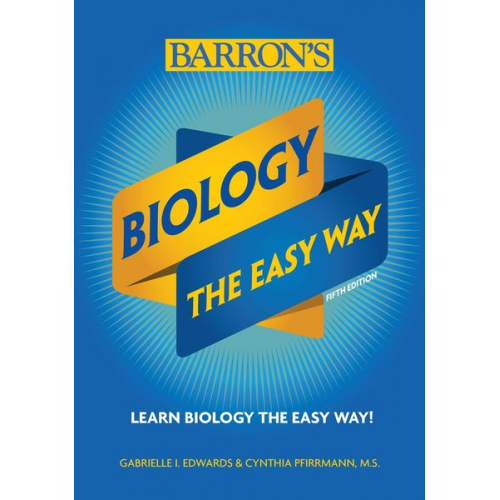 Cynthia Pfirrmann Gabrielle I. Edwards - Biology: The Easy Way