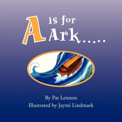 Pat Lennon - A is for Ark.