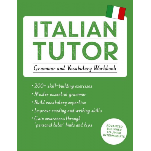 Federica Sturani Maria Guarnieri - Italian Tutor: Grammar and Vocabulary Workbook (Learn Italian with Teach Yourself)