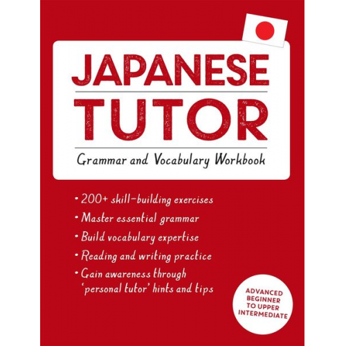 Shin-Ichiro Okajima - Japanese Tutor: Grammar and Vocabulary Workbook (Learn Japanese with Teach Yourself)