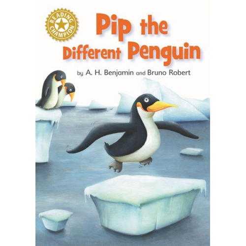 A. H. Benjamin - Reading Champion: Pip the Different Penguin